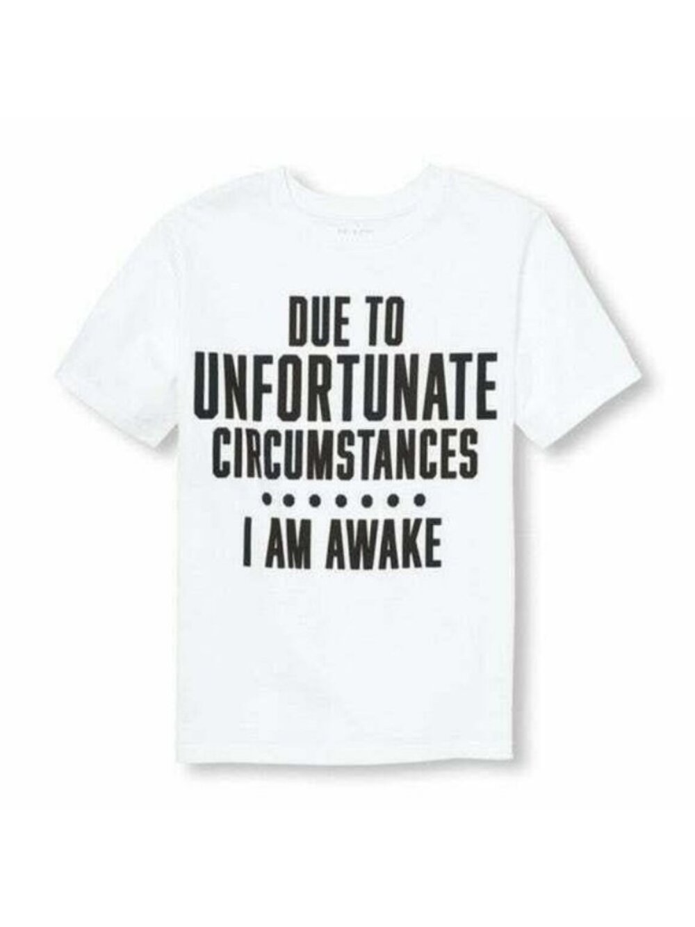Boys Childrens Place T-Shirt Due To Unfortunate Circumstances I Am Awake 10-12 L
